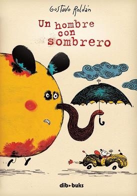 UN  HOMBRE CON SOMBRERO | 9788492902057 | ROLDAN, GUSTAVO | Llibreria Aqualata | Comprar libros en catalán y castellano online | Comprar libros Igualada