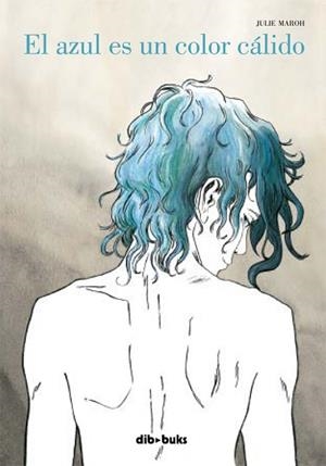 AZUL ES UN COLOR CALIDO, EL | 9788492902446 | MOROH, JULIE | Llibreria Aqualata | Comprar libros en catalán y castellano online | Comprar libros Igualada