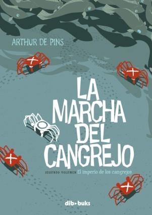 MARCHA DEL CANGREJO 2, LA.  EL IMPERIO DE LOS CANGREJOS | 9788492902828 | DE PINS, ARTHUR | Llibreria Aqualata | Comprar libros en catalán y castellano online | Comprar libros Igualada