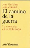 CAMINO DE LA GUERRA, EL (PREHISTORIA) | 9788434466487 | GUILAINE, JEAN / ZAMMIT,  JEAN | Llibreria Aqualata | Comprar libros en catalán y castellano online | Comprar libros Igualada