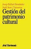 GESTION DEL PATRIMONIO CULTURAL | 9788434466432 | BALLART, J. / JUAN, J. | Llibreria Aqualata | Comprar libros en catalán y castellano online | Comprar libros Igualada
