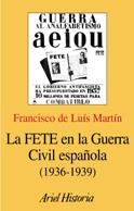 FETE EN LA GUERRA CIVIL ESPAÑOLA, LA (HISTORIA) | 9788434466715 | LUIS MARTIN, FRANCISCO DE | Llibreria Aqualata | Comprar libros en catalán y castellano online | Comprar libros Igualada