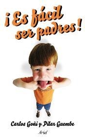 ES FACIL SER PADRES! GUIA PRACTICA DIARIA | 9788434444812 | GOÑI, CARLOS / GUEMBE, PILAR | Llibreria Aqualata | Comprar libros en catalán y castellano online | Comprar libros Igualada