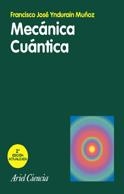 MECANICA CUANTICA (CIENCIA) | 9788434480605 | YNDURAIN MUÑOZ, FRANCISCO JOSE | Llibreria Aqualata | Comprar libros en catalán y castellano online | Comprar libros Igualada