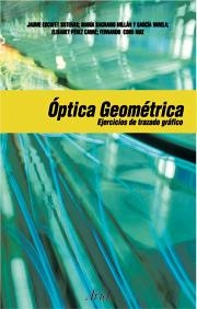 OPTICA GEOMETRICA. EJERCICIOS DE TRAZADO GRAFICO DE RAYOS | 9788434445284 | ESCOFET, JAUME / MILLAN / PEREZ | Llibreria Aqualata | Comprar libros en catalán y castellano online | Comprar libros Igualada