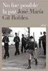 NO FUE POSIBLE LA PAZ | 9788434452015 | GIL ROBLES, JOSE MARIA | Llibreria Aqualata | Comprar llibres en català i castellà online | Comprar llibres Igualada