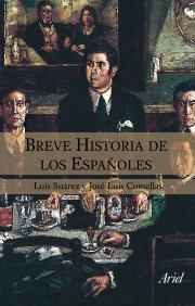 BREVE HISTORIA DE LOS ESPAÑOLES | 9788434444942 | SUAREZ, LUIS / COMELLAS, JOSE LUIS | Llibreria Aqualata | Comprar libros en catalán y castellano online | Comprar libros Igualada