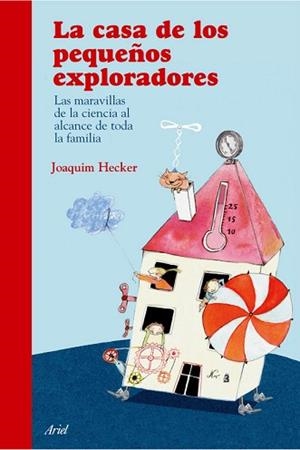 CASA DE LOS PEQUEÑOS EXPLORADORES, LA | 9788434453975 | HECKER, JOACHIM | Llibreria Aqualata | Comprar libros en catalán y castellano online | Comprar libros Igualada