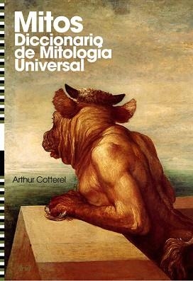 MITOS. DICCIONARIO DE MITOLOGIA UNIVERSAL | 9788434434899 | COTTERLL, ARTHUR | Llibreria Aqualata | Comprar libros en catalán y castellano online | Comprar libros Igualada