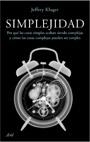 SIMPLEJIDAD | 9788434487963 | KLUGER, JEFFREY | Llibreria Aqualata | Comprar libros en catalán y castellano online | Comprar libros Igualada