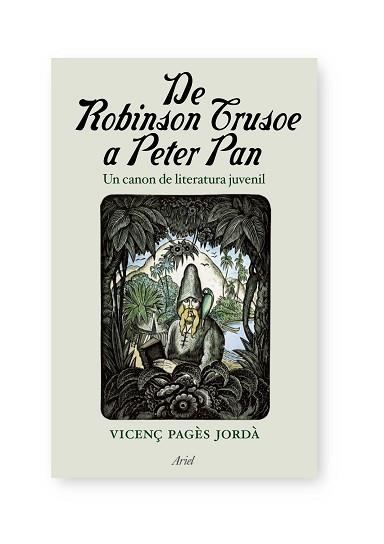 DE ROBINSON CRUSOE A PETER PAN | 9788434488106 | 19.50 | Llibreria Aqualata | Comprar libros en catalán y castellano online | Comprar libros Igualada