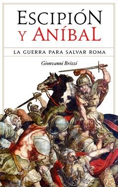 ESCIPION Y ANIBAL (GRANDES BATALLAS) | 9788434488380 | BRIZZI, GIOVANNI | Llibreria Aqualata | Comprar libros en catalán y castellano online | Comprar libros Igualada