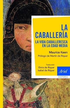 CABALLERIA, LA. LA VIDA CABALLERESCA EN LA EDAD MEDIA | 9788434434950 | KEEN, MAURICE | Llibreria Aqualata | Comprar libros en catalán y castellano online | Comprar libros Igualada