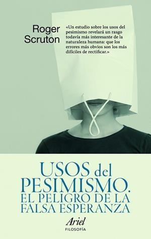 USOS DEL PESIMISMO | 9788434488472 | SCRUTON, ROGER | Llibreria Aqualata | Comprar llibres en català i castellà online | Comprar llibres Igualada