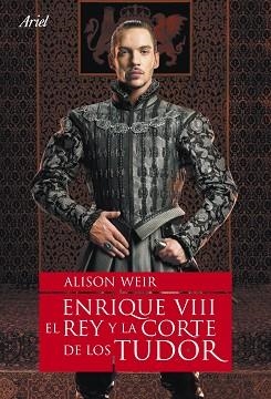 ENRIQUE VIII, EL REY Y LA CORTE DE LOS TUDOR | 9788434480803 | WEIR, ALISON | Llibreria Aqualata | Comprar libros en catalán y castellano online | Comprar libros Igualada