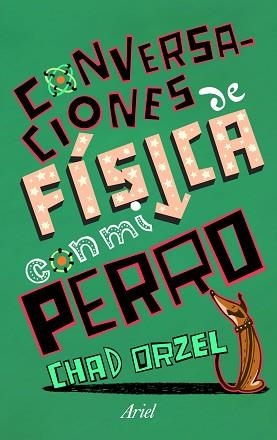 CONVERSACIONES DE FISICA CON MI PERRO | 9788434469419 | ORZEL, CHAD | Llibreria Aqualata | Comprar libros en catalán y castellano online | Comprar libros Igualada