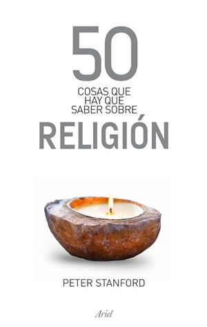50 COSAS QUE HAY QUE SABER SOBRE RELIGION | 9788434469471 | STANFORD, PETER | Llibreria Aqualata | Comprar libros en catalán y castellano online | Comprar libros Igualada