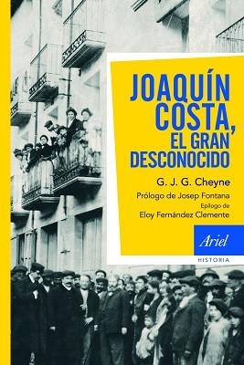 JOAQUIN COSTA, EL GRAN DESCONOCIDO | 9788434469457 | CHEYNE, G.J.G. | Llibreria Aqualata | Comprar libros en catalán y castellano online | Comprar libros Igualada