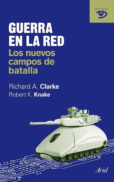 GUERRA EN LA RED | 9788434469600 | CLARKE, RICHARD A. / KNAKE, ROBERT K. | Llibreria Aqualata | Comprar libros en catalán y castellano online | Comprar libros Igualada