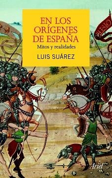 EN LOS ORIGENES DE ESPAÑA. MITOS Y REALIDADES | 9788434413191 | SUAREZ, LUIS | Llibreria Aqualata | Comprar libros en catalán y castellano online | Comprar libros Igualada