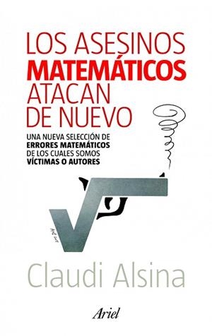 ASESINOS MATEMÁTICOS ATACAN DE NUEVO, LOS | 9788434400146 | ALSINA, CLAUDI | Llibreria Aqualata | Comprar llibres en català i castellà online | Comprar llibres Igualada