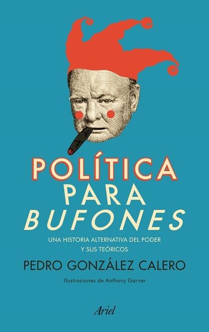 POLÍTICA PARA BUFONES | 9788434404168 | PEDRO GONZÁLEZ CALERO | Llibreria Aqualata | Comprar libros en catalán y castellano online | Comprar libros Igualada