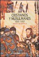 CRISTIANOS Y MUSULMANES 1031-1157 (HISTORIA DE ESPAÑA VI) | 9788474235555 | Reilly, Bernard F. | Llibreria Aqualata | Comprar llibres en català i castellà online | Comprar llibres Igualada
