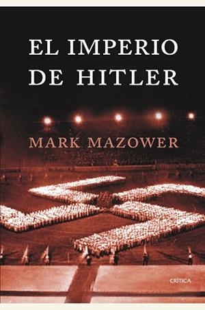 IMPERIO DE HITLER, EL | 9788474236255 | MAZOWER, MARK | Llibreria Aqualata | Comprar llibres en català i castellà online | Comprar llibres Igualada