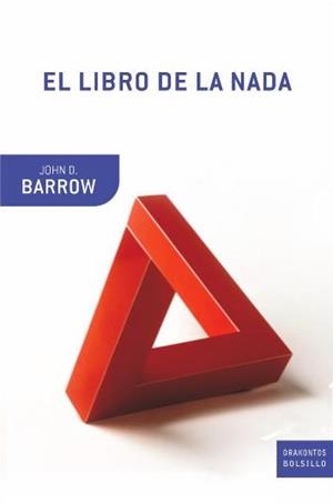 LIBRO DE LA NADA, EL (DRAKONTOS BOLSILLO) | 9788474239003 | BARROW, JOHN D. | Llibreria Aqualata | Comprar libros en catalán y castellano online | Comprar libros Igualada