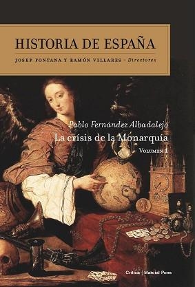 HISTORIA DE ESPAÑA VOL 4. LA CRISIS DE LA MONARQUIA | 9788474239669 | FERNANDEZ ALBADALEJO, PABLO | Llibreria Aqualata | Comprar libros en catalán y castellano online | Comprar libros Igualada