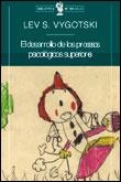 DESARROLLO DE LOS PROCESOS PSICOLOGICOS SUPERIORES | 9788484320463 | VIGOTSKI, LEV | Llibreria Aqualata | Comprar llibres en català i castellà online | Comprar llibres Igualada