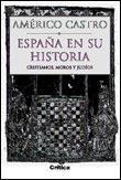 ESPAÑA EN SU HISTORIA . CRISTIANOS, MOROS Y JUDIOS | 9788484321538 | CASTRO, AMERICO | Llibreria Aqualata | Comprar llibres en català i castellà online | Comprar llibres Igualada