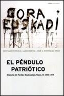 PENDULO PATRIOTICO, EL. HISTORIA DEL PNV 2 1936-1979 | 9788484321750 | DE PABLO, SANTIAGO / MEES, LUDGER / RODRIGUEZ, JO | Llibreria Aqualata | Comprar llibres en català i castellà online | Comprar llibres Igualada