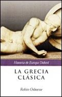 GRECIA CLASICA, LA (HISTORIA DE EUROPA OXFORD) | 9788484323099 | OSBORNE, ROBIN | Llibreria Aqualata | Comprar llibres en català i castellà online | Comprar llibres Igualada