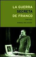 GUERRA SECRETA DE FRANCO (1939-1945), LA (CONTRASTES) | 9788484323839 | ROS AGUDO, MANUEL | Llibreria Aqualata | Comprar libros en catalán y castellano online | Comprar libros Igualada