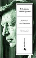 TRABAJOS DE AMOR DISPERSOS (LETRAS DE HUMANIDAD) | 9788484324232 | AUDEN, W.H. | Llibreria Aqualata | Comprar libros en catalán y castellano online | Comprar libros Igualada