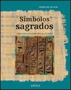 SIMBOLOS SAGRADOS. COMO LEER LOS JEROGLIFICOS EGIPCIOS | 9788484325116 | WILSON, PENELOPE | Llibreria Aqualata | Comprar libros en catalán y castellano online | Comprar libros Igualada