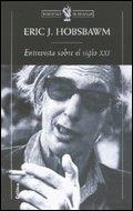 ENTREVISTA SOBRE EL SIGLO XXI (BIB DE BOLSILLO 103) | 9788484325178 | HOBSBAWM, ERIC J. | Llibreria Aqualata | Comprar libros en catalán y castellano online | Comprar libros Igualada
