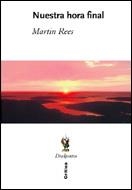 NUESTRA HORA FINAL (DRAKONTOS) | 9788484325499 | REES, MARTIN | Llibreria Aqualata | Comprar libros en catalán y castellano online | Comprar libros Igualada