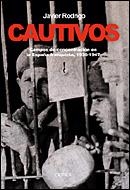 CAUTIVOS. CAMPOS DE CONCENTRACION EN LA ESPAÑA FRANQUISTA, | 9788484326328 | RODRIGO, JAVIER | Llibreria Aqualata | Comprar libros en catalán y castellano online | Comprar libros Igualada