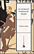 CONCEPCION ROMANTICA DEL QUIJOTE, LA (LETRAS HUMANIDAD) | 9788484326472 | CLOSE, ANTHONY J. | Llibreria Aqualata | Comprar llibres en català i castellà online | Comprar llibres Igualada