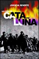 CAIDA DE CATALUÑA, LA | 9788484327257 | REVERTE, JORGE M | Llibreria Aqualata | Comprar libros en catalán y castellano online | Comprar libros Igualada