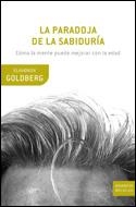 PARADOJA DE LA SABIDURIA, LA (DRAKONTOS BOLSILLO 19) | 9788484329473 | GLODBERG, ELKHONON | Llibreria Aqualata | Comprar llibres en català i castellà online | Comprar llibres Igualada