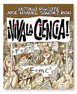 VIVA LA CIENCIA! | 9788484329169 | MINGOTE, ANTONIO / SANCHEZ RON, JOSE MANUEL | Llibreria Aqualata | Comprar libros en catalán y castellano online | Comprar libros Igualada