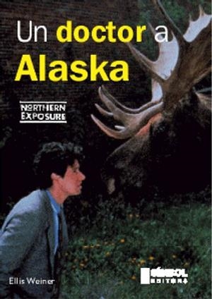 UN DOCTOR A ALASKA | 9788493198428 | WEINER, ELLIS | Llibreria Aqualata | Comprar libros en catalán y castellano online | Comprar libros Igualada