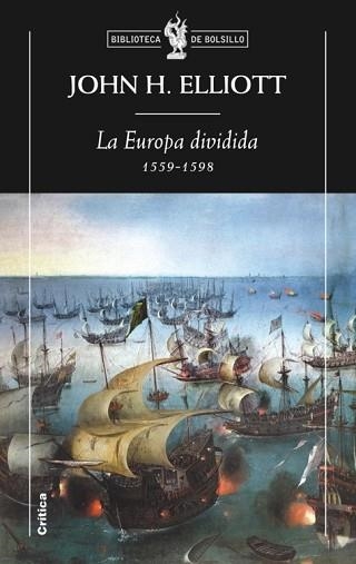 EUROPA DIVIDIDA, LA 1559-1598 (BOLSILLO 145) | 9788498920642 | ELLIOT, JOHN H | Llibreria Aqualata | Comprar llibres en català i castellà online | Comprar llibres Igualada