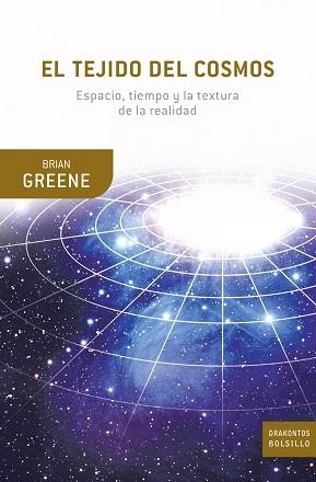 TEJIDO DEL COSMOS, EL (DRAKONTOS BOLSLLO  46) | 9788498920857 | GREENE, BRIAN | Llibreria Aqualata | Comprar libros en catalán y castellano online | Comprar libros Igualada