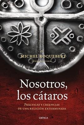 NOSOTROS, LOS CATAROS | 9788498920789 | ROQUEBERT, MICHEL | Llibreria Aqualata | Comprar libros en catalán y castellano online | Comprar libros Igualada