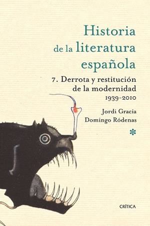 HISTORIA DE LA LITERATURA ESPAÑOLA VOL. VII. DERROTA Y RESTI | 9788498921229 | RODENAS, DOMINGO / GRACIA, JORDI | Llibreria Aqualata | Comprar libros en catalán y castellano online | Comprar libros Igualada
