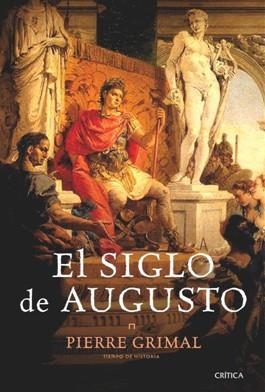 SIGLO DE AUGUSTO, EL | 9788498921915 | GRIMAL, PIERRE | Llibreria Aqualata | Comprar libros en catalán y castellano online | Comprar libros Igualada